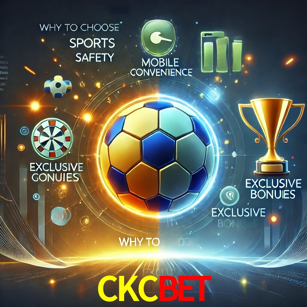 Por Que Escolher o CKCBET?